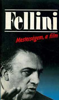 Federico Fellini - Mesterségem, a film