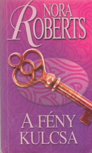 Nora Roberts - A f�ny kulcsa