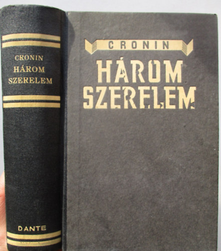 A. J. Cronin - Három szerelem