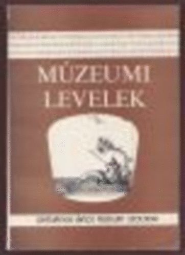 Tur�czy Istv�nn�-T. Bereczky Ibolya(szerk.) - M�zeumi Levelek 55-56.