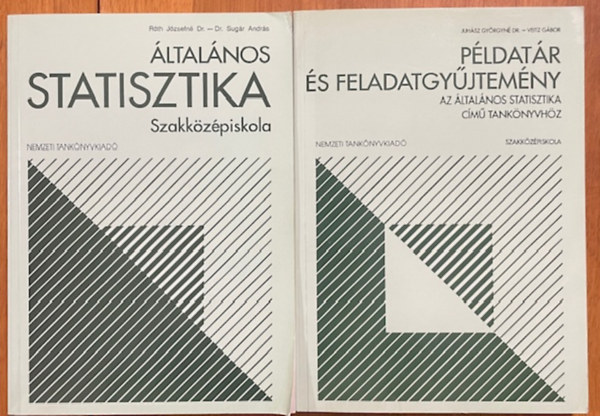 Dr. Róth Józsefné, Dr. Sugár András, Juhász Györgyné dr., Veitz Gábor - Általános statisztika + Példatár és feladatgyűjtemény