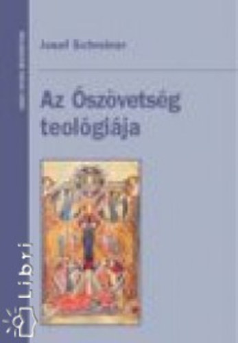 Josef Schreiner - Az szvetsg teolgija