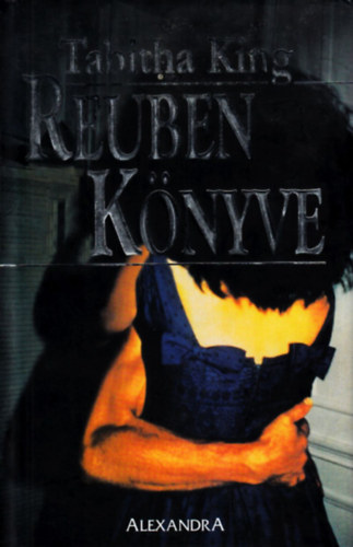 Tabitha King - Reuben könyve