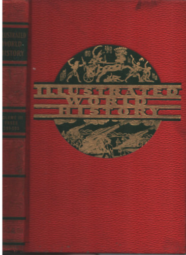 Sir John Hammerton (Ed.), Harry Elmer Barnes - The illustrated world history (Volume III.)