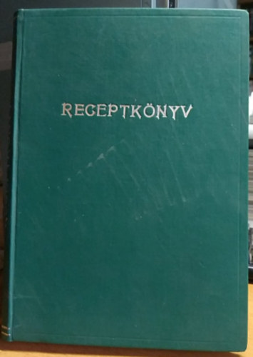 Anon - Receptknyv ktsben gasztronmiai magazinok szrvnyszmai