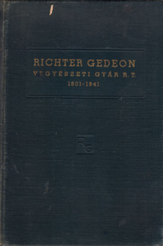 B�rtfai Szab� L�szl� - Richter Gedeon Vegy�szeti Gy�r Rt. 1901-1941