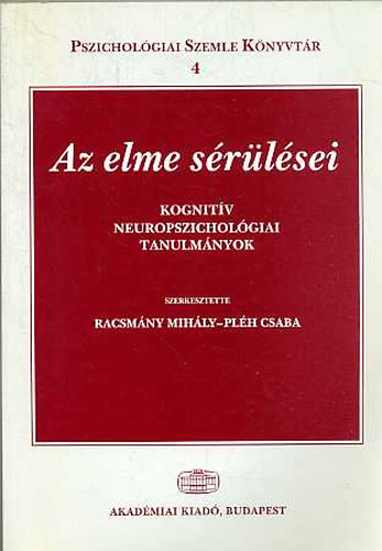 Racsm�ny Mih�ly; Pl�h Csaba - Az elme s�r�l�sei