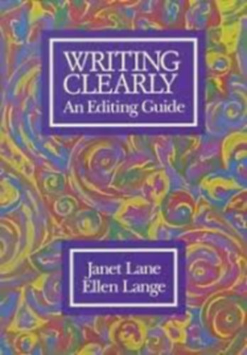 Janet Lane, Ellen Lange - Writing Clearly An Editing Guide