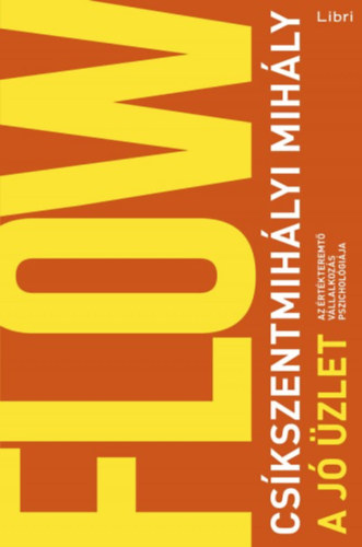 Csíkszentmihályi Mihály - A jó üzlet