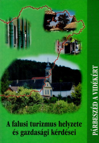 Szab Bernadett - A falusi turizmus helyzete s gazdasgi krdsei