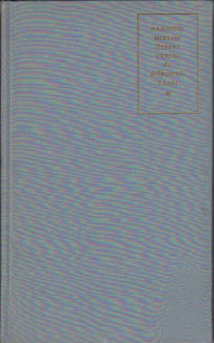 Radn�ti Mikl�s - Radn�ti Mikl�s �sszes versei �s m�ford�t�sai