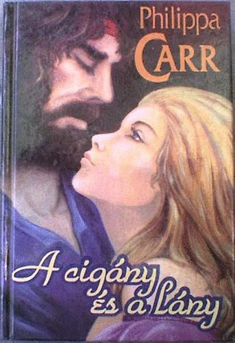 Victoria Holt (Philippa Carr) - A cigány és a lány (Anglia lányai 12.)