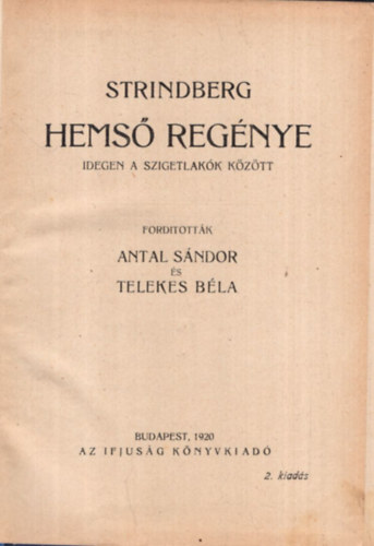Antal Sndor, Telekes Bla - Hems regnye- Idegen a szigetlakk kztt