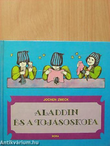 Jochen Zmeck, GRAFIKUS Gertraud Stojantschew - Aladdin s a tojsoskofa - VARZSLKNYV KEZDKNEK