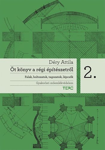 Déry Attila - Öt könyv a régi építészetről 2.