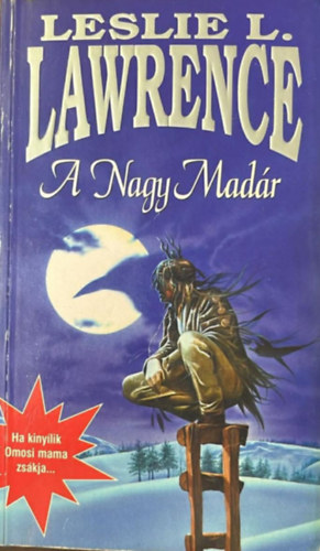 Leslie L. Lawrence - A Nagy Mad�r