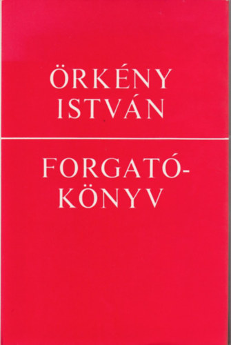 rkny Istvn - Forgatknyv