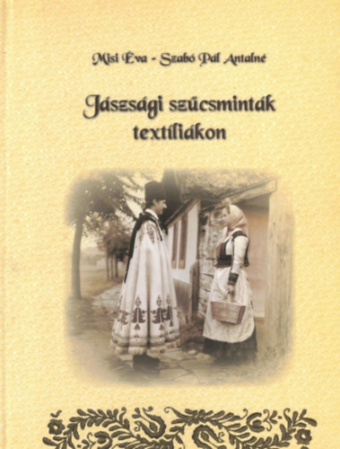 Szab Pl Antaln (szerzk) Misi va - Jszsgi szcsmintk textlikon