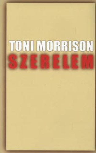 Toni Morrison - Szerelem