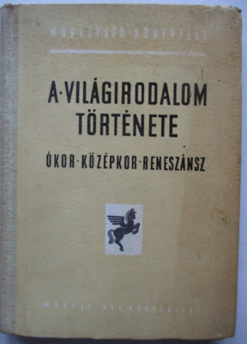 Kapoli Károly-Sarkady János - A világirodalom története