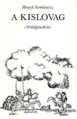 Henryk Sienkiewicz, Ford�t� M�sz�ros Istv�n - A kislovag