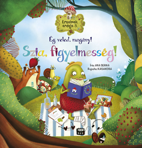 Ana Serna Vara - �rzelmek erdeje 3. - �g veled, mag�ny! Szia, figyelmess�g!