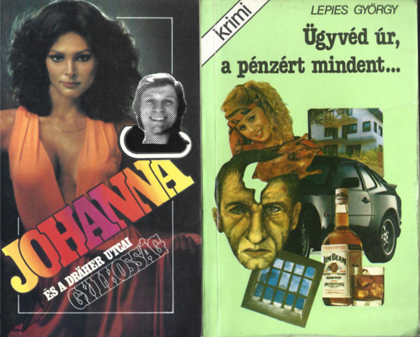 2 db bűnügyi regény, Lepies György: Ügyvéd úr, a pénzért mindent..., C. C. Kicker: Johanna és a Draher utcai gyilkosság