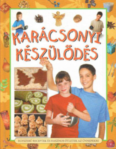 Demeter Gyrgyi Csilla - Karcsonyi kszlds - Egyszer receptek s hasznos tletek az nnepekre