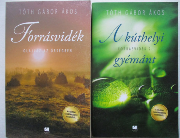 Tóth Gábor Ákos - Forrásvidék I-II. (Forrásvidék + A kúthelyi gyémánt)