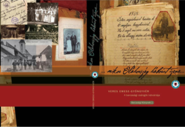 Veres Emese-Gy�ngyv�r - "Mikor Ol�horsz�g h�bor�t izene" - A barcas�gi cs�ng�k k�lv�ri�ja