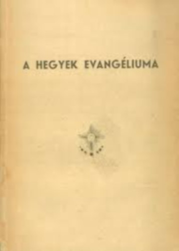 Lorber Jakab - A hegyek evangliuma (A Grossglockner)