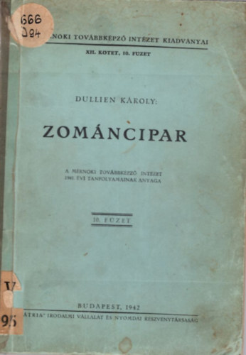 Dullien K�roly - Zom�ncipar - A M�rn�ki Tov�bbk�pz� Int�zet kiadv�nyai XII. k�tet, 10. f�zet