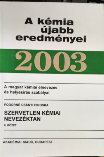Fodorn Csnyi Piroska - A kmia jabb eredmnyei 2003 II. ktet