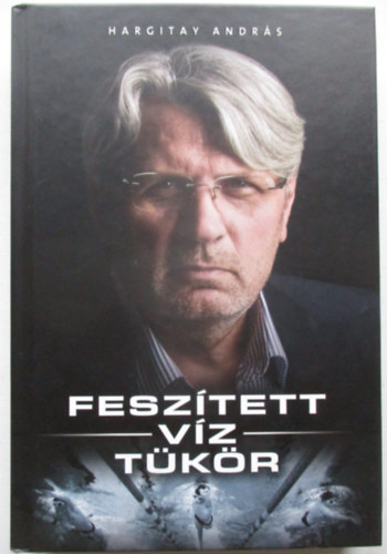 Hargitay Andr�s - Fesz�tett-V�z-T�k�r