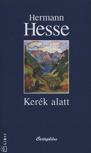 Hermann Hesse - Kerék alatt