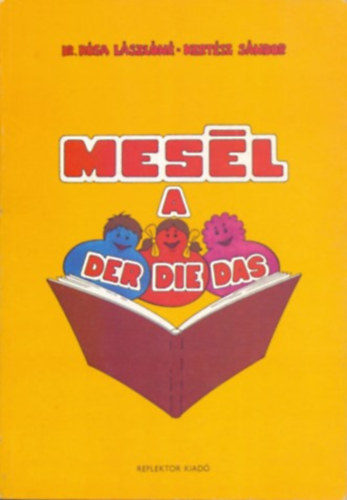 Dr. K�sa L�szl�n� - Kert�sz S�ndor - Mes�l a der, die, das