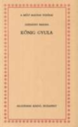 Szénássy Barna - Kőnig Gyula (a múlt magyar tudósai)