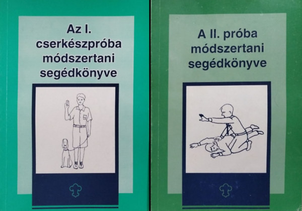 Az I-II. cserkszprba mdszertani segdknyve (2 ktet)