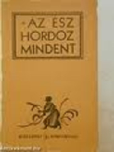 Balogh Jzsef (szerk.) - Az sz hordoz mindent-1600 magyar kzmonds
