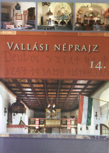 Veres Emese-Gyngyvr (szerk.) - Vallsi nprajz 14. (Tanulmnyktet)