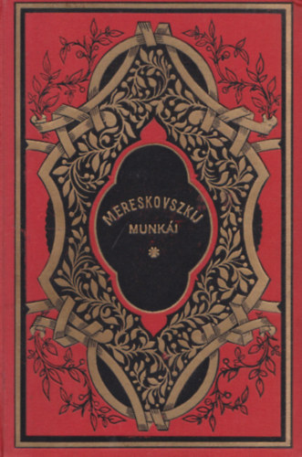 D. Sz. Mereskovszkij - Tolsztoj és Dosztojevszkij