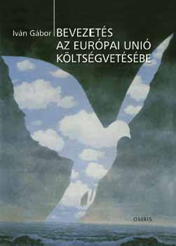 Iv�n G�bor - Bevezet�s az Eur�pai Uni� k�lts�gvet�s�be