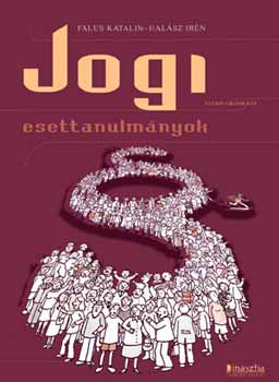Falus Katalin; Halsz Irn - Jogi esettanulmnyok - Tanknyv