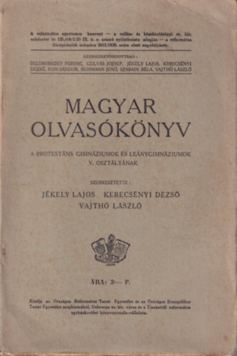 Jkely Lajos, Kerecsnyi Dezs, Vajth Lszl - Magyar olvasknyv a protestns gimnziumok s lenygimnziumok V. osztlynak