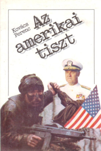 Kovács Ferenc - Az amerikai tiszt
