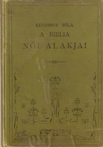 Kenessey Bla - A Biblia ni alakjai