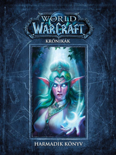 Chris Metzen, Matt Burns, Robert Brooks - World of Warcraft: Krnikk - Harmadik knyv