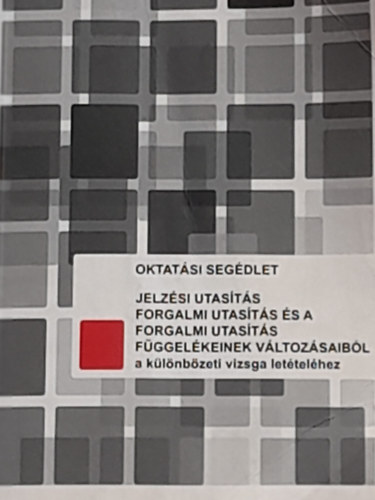 Jelzsi utasts, forgalmi utasts s a forgalmi utasts fggelkeinek vltozsaibl a klnbzeti vizsga lettelhez