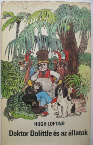 Hugh Lofting - Doktor Dolittle s az llatok
