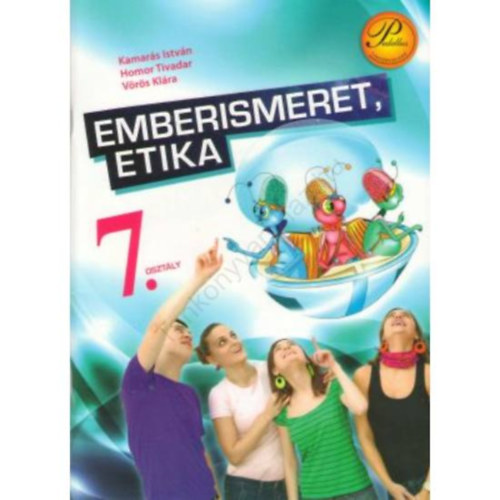 Kamarás István, Homor Tivadar, Vörös Klára - EMBERISMERET, ETIKA 7.